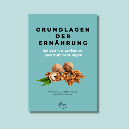 Grundlagen der Ernährung bei ADHS & Autismus-Spektrum-Störungen