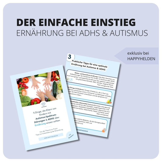 Guide: 5 Dinge, die Eltern über Ernährung bei Autismus & ADHS wissen sollten