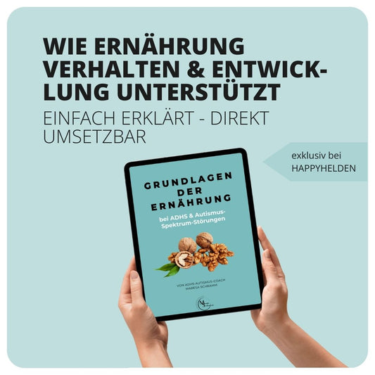 Grundlagen der Ernährung bei ADHS & Autismus-Spektrum-Störungen