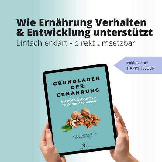 Grundlagen der Ernährung bei ADHS & Autismus-Spektrum-Störungen